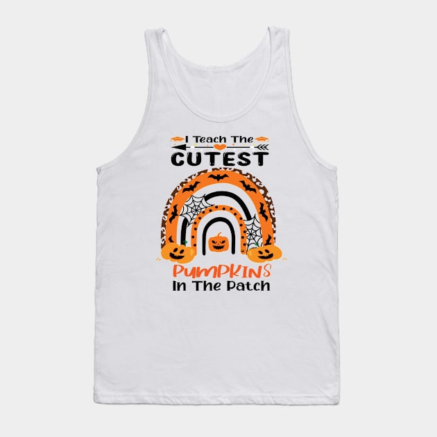 I teach the cutest pumpkins in the patch Halloween teacher costumes gift idea Tank Top by DODG99